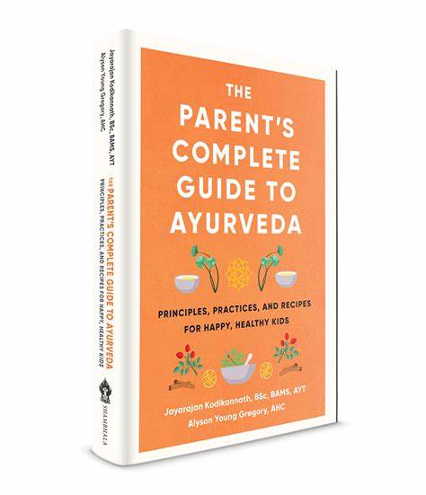 The Parent’s Complete Guide to Ayurveda