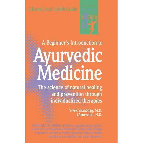 A Beginner's Introduction to Ayurvedic Medicine - Book